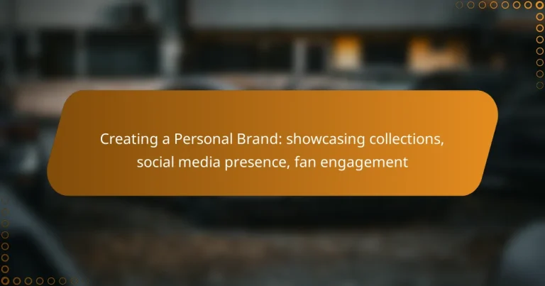 Creating a Personal Brand: showcasing collections, social media presence, fan engagement