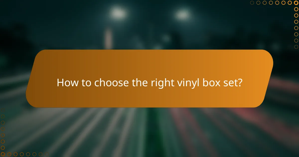 How to choose the right vinyl box set?